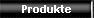 Produkte